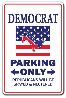 DEMOCRAT Street Sign democratic progressive Obama liberal supporter 