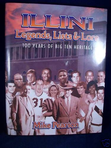 Illini Legends, Lists & Lore by Mike Pearson (1995)  