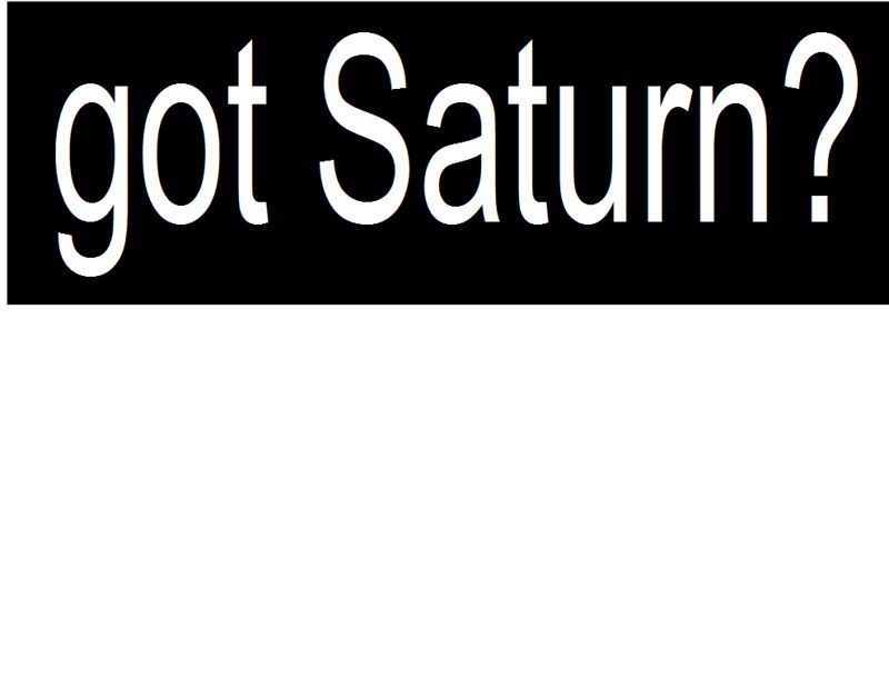 got saturn? T Shirt S XL GM  NEW 033G  