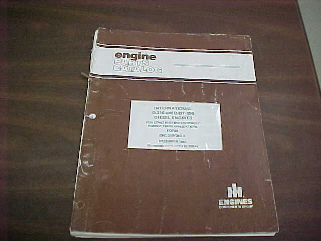 INTERNATIONAL D 310 & D/DT 358 ENGINE PARTS MANUAL  