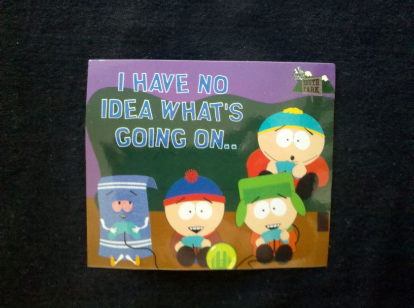 South Park vinyl sticker (kids I have no idea whats going on)  