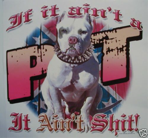 DIXIE PITBULL IF IT AINT PIT IT AINT SH*T REBEL SHIRT  